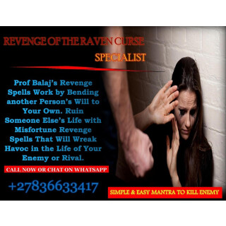 Revenge Spells on Someone Who is Abusive or Has a Grudge on You, Unleash the Power of Death Spells to Eliminate an Enemy (WhatsApp +27836633417)